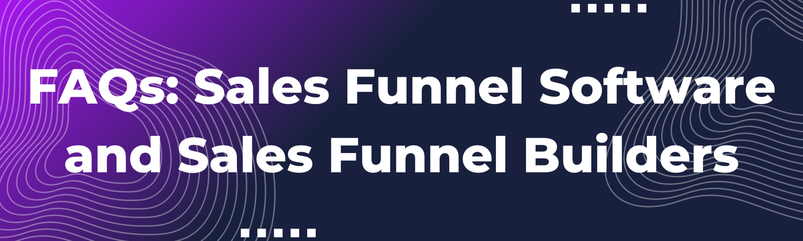17 Best Sales Funnel Software and Sales Funnel Builders. Choosing the Right Sales Funnel Builder & Best Sales Funnel Software for 2024.Linkedin Article Cover Image (14)
