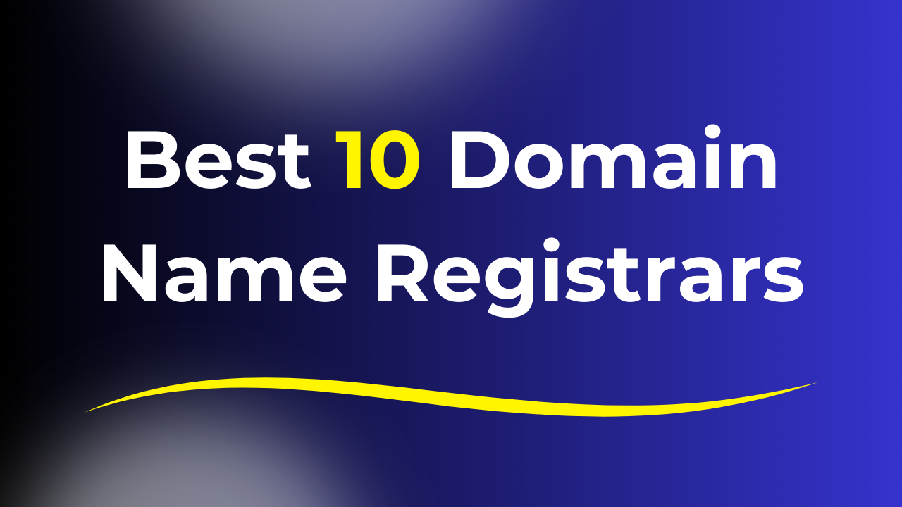 The Best 10 Domain Name Registrars of 2024 : How Much Does a Domain Name Cost? How To Choose the Best Domain Name Registrar